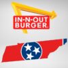 In-N-Out Burger logo above a red outline of the state of Tennessee, which is filled with elements of the Tennessee state flag, including the blue circle with three white stars